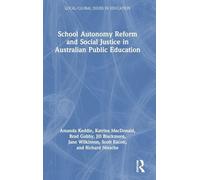 School Autonomy Reform and Social Justice in Australian Public Education