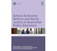 School Autonomy Reform and Social Justice in Australian Public Education