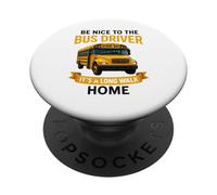 School Be Nice to The Bus Driver It's A Long Walk Home PopSockets PopGrip Adesivo