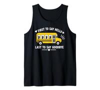 School Bus Driver First To Say Hello Last To Say Goodbye Canotta