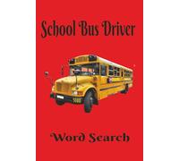 School Bus Driver Word Search: Getting Us there and back Safely! 6x9 inch, 50+ Puzzles. A great gift for the person that delivers you safety to and from school. Chillax and Watch Your Brain Bloom!