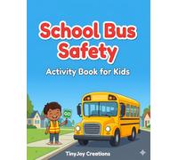 School Bus Safety Activity Book for Kids: Fun Pedestrian Rules and Transportation Etiquette Worksheets for Preschool and Kindergarten