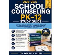 School Counseling PK-12 Study Guide 2026-2027: Complete Content Review, 100+ Practice Questions, Full-Length Practice Tests, Vocabulary Mastery, and ... to Pass the FTCE Exam on Your First Attempt