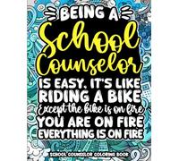School Counselor Coloring Book for Adults: A Humorous Appreciation Gift for Counselor and School Counselors Featuring Relaxing Designs