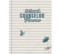school counselor planner 2026-2027: An Essential Tool To Keep your busy schedule organized and on control