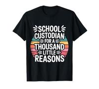 School Custodian for A Thousand Little Reasons - Maglietta
