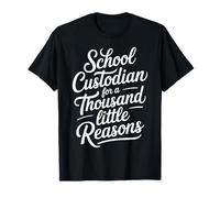 School Custodian for A Thousand Little Reasons - Maglietta