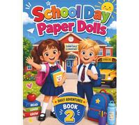 School Day Paper Dolls: Cut Out, Dress Up, Learn and Play Through Fun School Adventures with Emma & Liam | Preschool Activity Book Ages 3-6