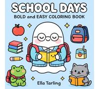 School Days - Bold and Easy Coloring Book for Kids and Adults
