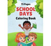 School Days Coloring Book 75 Pages