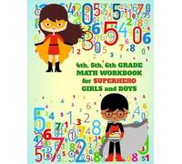 School Days Pub 4th, 5th, 6th Grade Math Workbook for Superhero Girl (Tascabile)