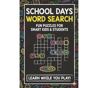 School Days Word Search Book: 50+ Themed Puzzles about School Subjects, Classroom Fun and Learning - Large Print, 6x9 Travel Size - Great Gift for Students and Teachers