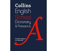 Collins School Dictionaries School Dictionary And Thesaurus Trusted Support For Learning [Second