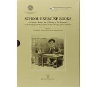 School exercise books. A complex source for a history of the approach to schooling and education in the 19th and 20th centuries