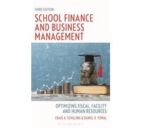 School Finance and Business Management: Optimizing Fiscal, Facility, and Human Resources