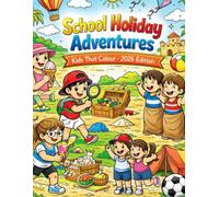 School Holiday Adventures Colouring Book: Kids That Colour - 2026 Edition