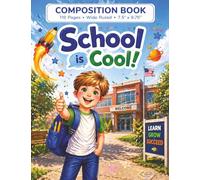 School is Cool: A Motivational Composition Book for Children Ages 5-8 / MWB Star Series: Manifesting Worth and Brilliance