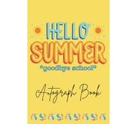 School Keepsake Autograph Book: End of year memory journal for signatures and getting friends info to stay in touch over the Summer