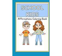 School Kids: Affirmations Coloring Book