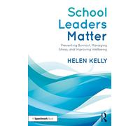 Helen Kelly School Leaders Matter (Tascabile)