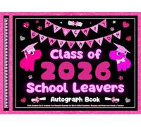 School Leavers Autograph Book: My Capy Graduation! A Cute Capybara End of Academic Year Memories Keepsake for Girls to Collect Signatures, Messages and Photos from Friends & Teachers