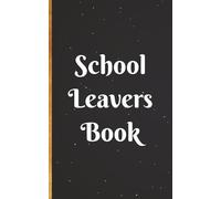 School Leavers Book: Autograph, Memory Book and Scrapbook | For Students or Teachers to record Messages, Signatures and School Memories | 150 Pages | 5 × 8 Inch Paperback Edition | White Interior