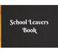 School Leavers Book: Autograph, Memory Book and Scrapbook | For Students or Teachers to record Messages, Signatures and Memories | 150 Pages | 8.25 × 6 Inch Paperback Edition | White Interior