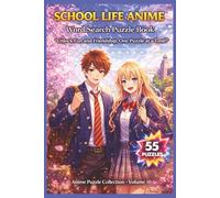 School Life Anime Word Search Puzzle Book: 55 Themed Puzzles with Inspiring Quotes for Relaxing Brain Fun, Anime School Adventures, Everyday Slice-of-Life Moments, and a Great Gift for Fans