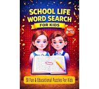 SCHOOL LIFE WORD SEARCH: 50 Fun & Educational Puzzles to Boost Learning for Kids Ages 8-12 and Total103 Pages Size 6 x 9.25 inches