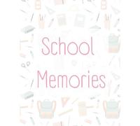 School Memory Book - School Supplies: England And Wales Nursery - Year 6