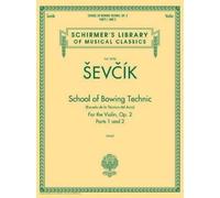 School of Bowing Technics, Op. 2, Parts 1 & 2 (Tascabile)