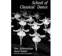 School of Classical Dance: Textbook of the Vaganova Choreographic School