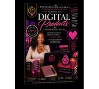 School of Digital Products: Workbook 001: Create It Once. Sell It Over & Over Again.