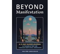 School of Life Design Jessica Mullen Kelly Cree Beyond Manifestation (Tascabile)