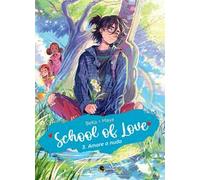 School of love. Vol. 3: Amore a nudo