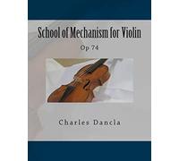 School of Mechanism for Violin: Op 74