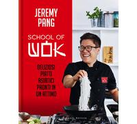 School of wok. Deliziosi piatti asiatici pronti in un attimo - Pang Jeremy