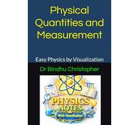 School Physics for Grade 5-8 Book 1: Physical Quantities and Measurement: Easy Physics by Visualization