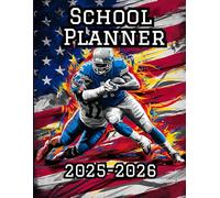 School Planner 2025-2026, Football: A Perfect Organizer For Middle, High-school & College Students |With Important Dates, Weekly Spreads, To Do List, ... Notes |For Boys & Girls |90 Pages, 8.5 X 11"