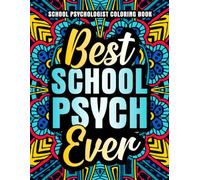 School Psychologist Coloring Book: Hilarious and Funny School Psychologist Gifts for Women and Men to Relax