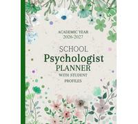 School Psychologist Planner 2026-2027 academic year: A Complete Organizer With Student Profiles For Tracking Important cases