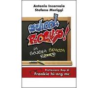 School rocks! La scuola rompe spacca