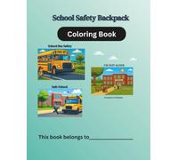 SCHOOL SAFETY PACKAGE: Coloring Book: Combines three books into one pack. |8.5 x 11|...163 pages.