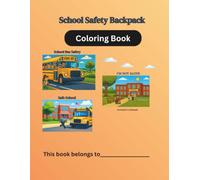 SCHOOL SAFETY PACKAGE: Coloring Book: Combines three books into one pack. |8.5 x 11|...163 pages.