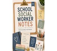 School Social Worker Notes: Professional Lined Notebook for School Social Workers, Counselors, Student Support Teams and Education Professionals