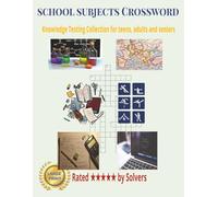 School Subjects Crossword Puzzles: A Knowledge Testing collection for Teens, Adults and Seniors | 8.5 x 11 inches | Easy to Read, Large Print | Gift for Vacations, Travel and Relaxation