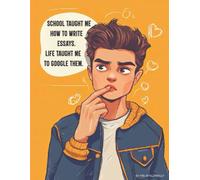School taught me how to write essays. Life taught me to Google them: Brain Break Chronicles - A funny collection of notebooks for school