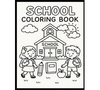 School Themed Coloring Book: A coloring book for young students based on going to school.