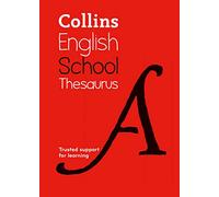 School Thesaurus: Trusted support for learning: Children's English Thesaurus for Age 11+ - Year 7 - Ideal for Homework, Literacy & KS3-GCSE Support