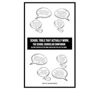 School Tools That Actually Work: The School Counselor Companion